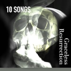 Graceless Resurrection Playlist