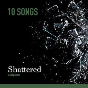 Shattered: Acceptance Playlist