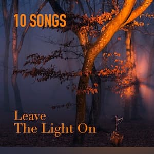 Leave the Light On Playlist