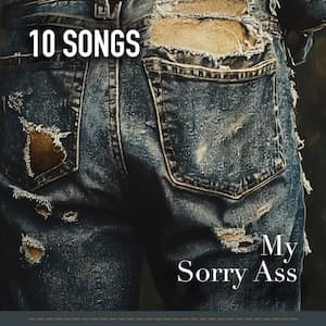 My Sorry Ass Playlist