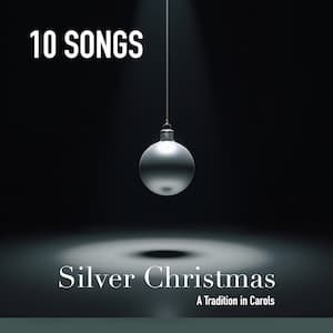 Silver Christmas: Carols Playlist